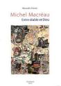 Michel Macréau ; Entre Diable Et Dieu - Preview