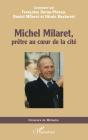 Michel Milaret, Prêtre Au Coeur De La Cité - Preview
