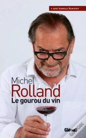 Capa do artigo Michel Rolland, Le Gourou Du Vin