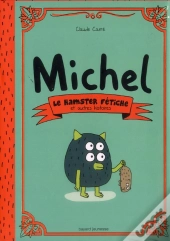 Michel T.1 ; Hamster Fétiche