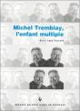 Michel Tremblay, L'Enfant Multiple - Preview