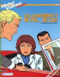 Michel Vaillant - Palmares Inédit Tome 2 : Les Labourdet Tome 1 ; Ni Toi... Ni Lui !