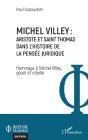 Michel Villey : Aristote Et Saint Thomas Dans L'Histoire De La Pensée Juridique : Hommage À Michel Villey, Géant Et Rebelle - Preview