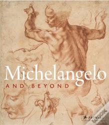 Michelangelo And Beyond
