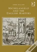 Michelangelo And The English Martyrs