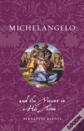 Michelangelo And The Viewer In His Time