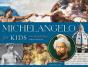 Michelangelo For Kids - Preview