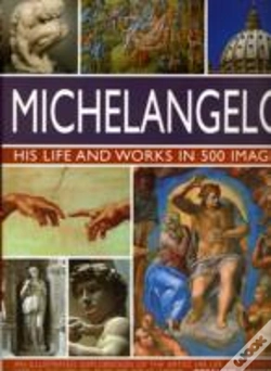 Capa do artigo Michelangelo: His Life & Works In 500 Images