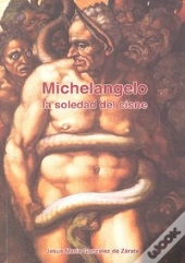 Michelangelo. La Soledad Del Cisne  