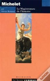 Michelet: La Magistrature De L'Histoire