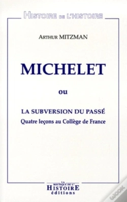 Capa do artigo Michelet Ou La Subversion Du Passe