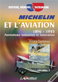 Capa do artigo Michelin Et L'Aviation, 1896 - 1945 ; Patriotisme Industriel Et Innovation