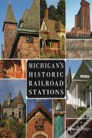 Michigan'S Historic Railroad Stations