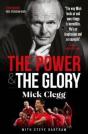 Mick Clegg: The Power And The Glory - Preview