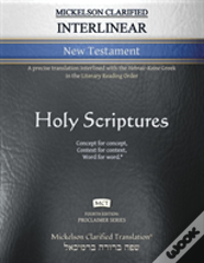 Mickelson Clarified Interlinear New Testament, Mct