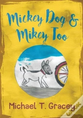 Mickey Dog And Mikey Too