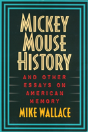 Mickey Mouse History And Other Essays On American Memory - Preview
