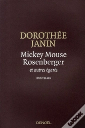 Mickey Mouse Rosenberger ; Et Autres Égarés