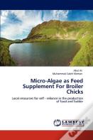Micro-Algae As Feed Supplement For Broiler Chicks