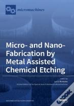 Micro- And Nano-Fabrication By Metal Assisted Chemical Etching