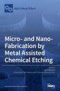 Micro- And Nano-Fabrication By Metal Assisted Chemical Etching - Preview