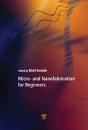 Micro- And Nanofabrication For Beginners - Preview