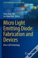 Micro Light Emitting Diode: Fabrication And Devices