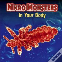 Micro Monsters: In Your Body