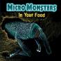 Micro Monsters: In Your Food - Preview