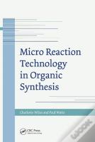 Micro Reaction Technology In Organic Synthesis