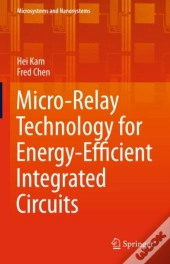 Micro-Relay Technology For Energy-Efficient Integrated Circuits