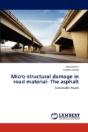 Micro-Structural Damage In Road Material- The Asphalt - Preview