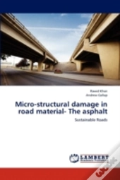 Micro-Structural Damage In Road Material- The Asphalt