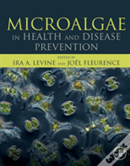 Microalgae In Health And Disease Prevention