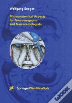 Microanatomical Aspects For Neurosurgeons And Neuroradiologists