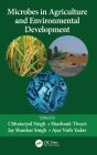 Microbes In Agriculture And Environmental Development - Preview