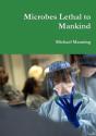 Microbes Lethal To Mankind - Preview