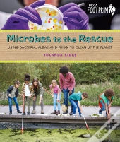 Microbes To The Rescue