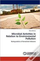 Microbial Activities In Relation To Environmental Pollution
