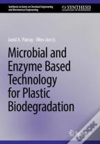 Microbial And Enzyme-Based Technology For Plastic Biodegradation
