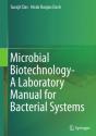 Microbial Biotechnology- A Laboratory Manual For Bacterial Systems - Preview