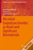 Microbial Exopolysaccharides As Novel And Significant Biomaterials