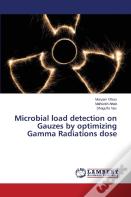 Microbial Load Detection On Gauzes By Optimizing Gamma Radiations Dose