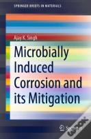 Microbially Induced Corrosion And Its Mitigation
