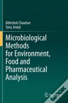 Microbiological Methods For Environment, Food And Pharmaceutical Analysis