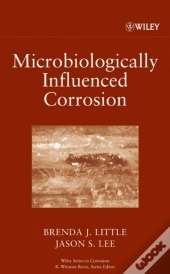 Microbiologically Influenced Corrosion