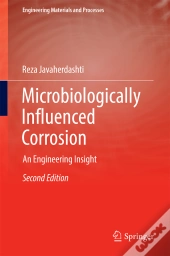 Microbiologically Influenced Corrosion