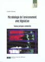 Microbiologie De L'Environnement Avec Legislation ; Travaux Pratiques Commentes - Preview