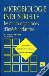 Microbiologie Industrielle Les Microorganismes D'Interet Industriel