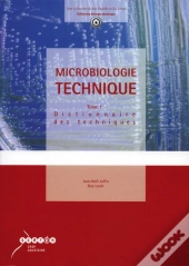 Microbiologie Technique 1 Dictionnaire Des Techniques (4e Edition)